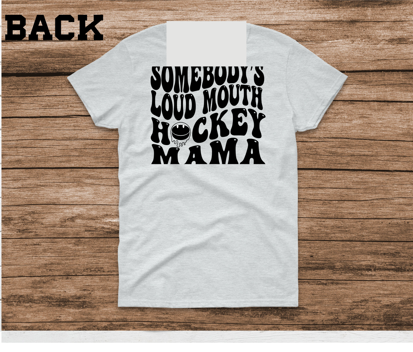 Somebody's Loud Mouth Hockey Mama Shirt & Sweatshirt & Hoodie & Long Sleeve Ash Gray Shirt