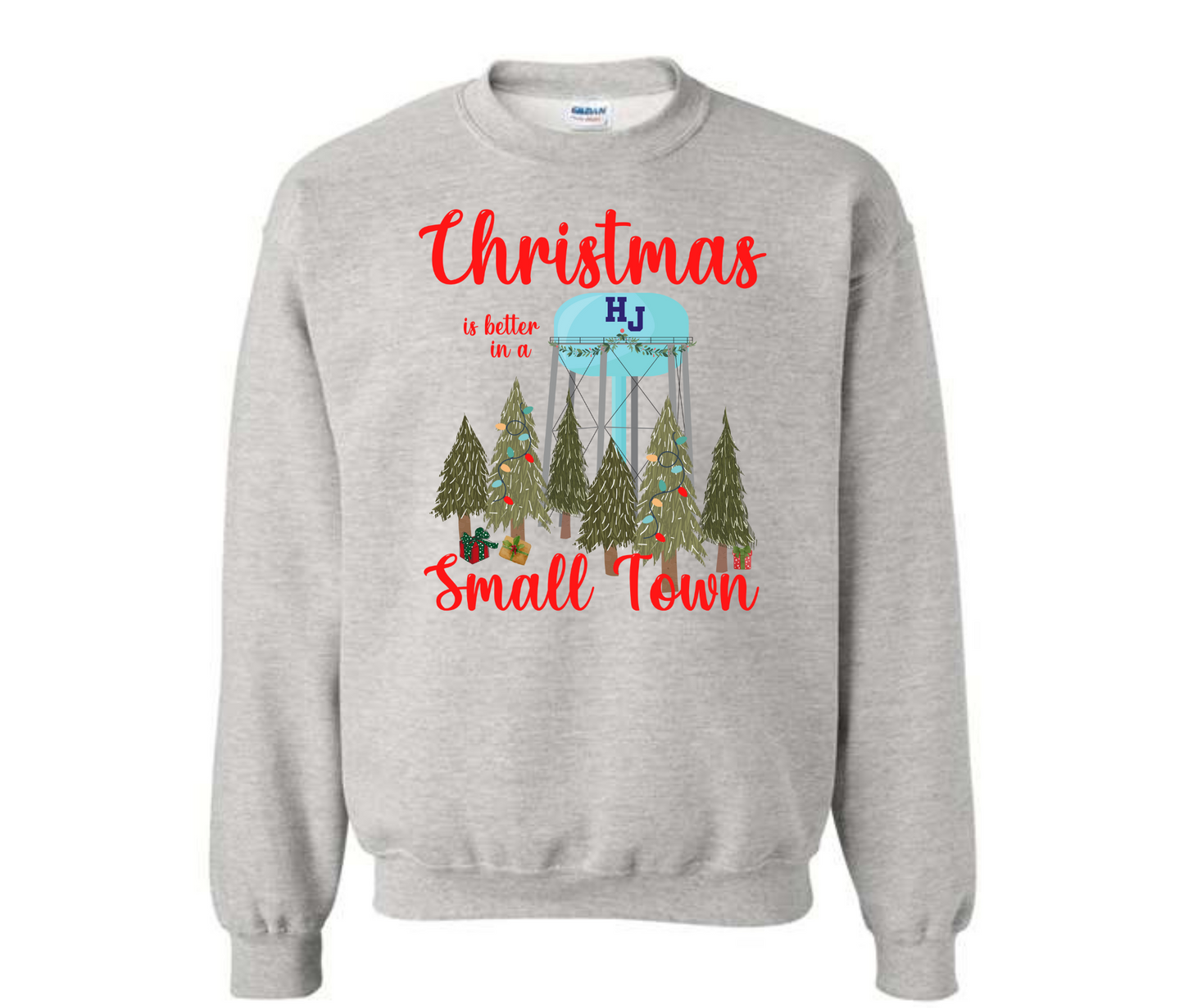 Christmas is Better in a Small Town Ash Sweatshirt & Hoodie & Long Sleeve Shirt