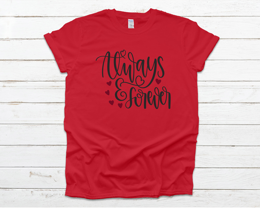 Always & Forever Shirt