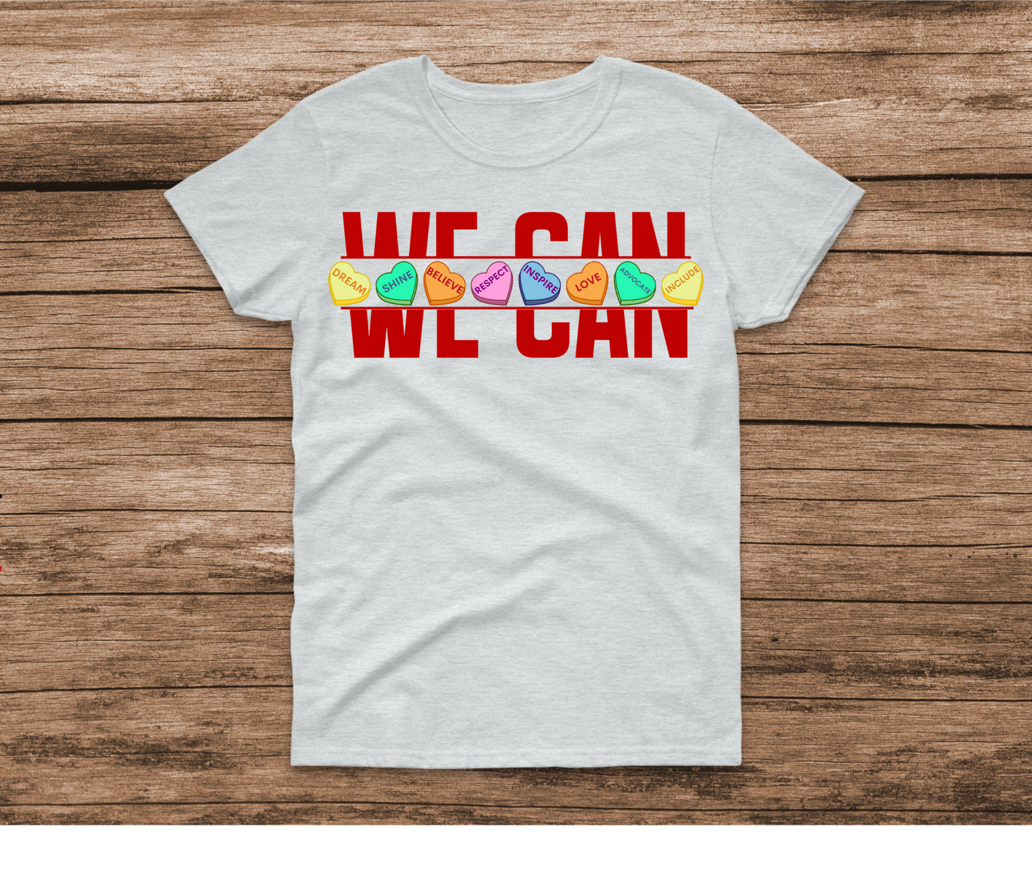 We Can Values Conversation Hearts Shirt