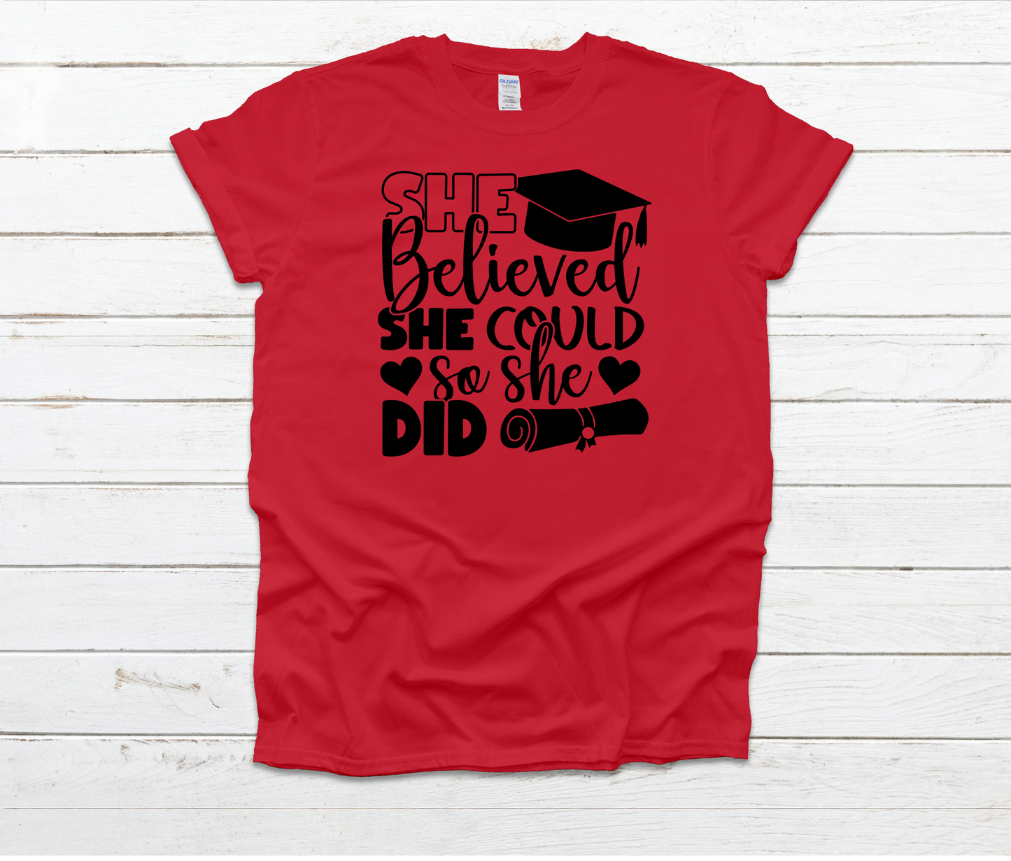 She Believed So She Did Shirt