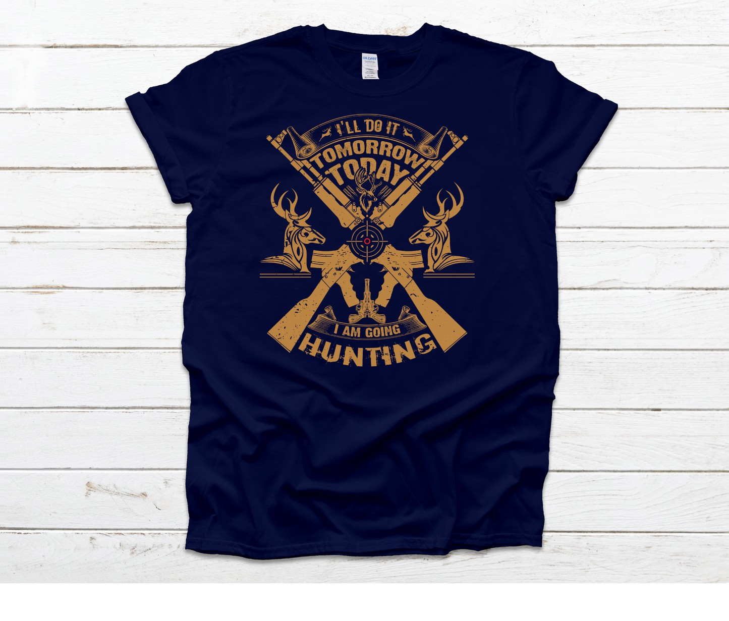 I'll Do It Tomorrow Today I'm Hunting Shirt