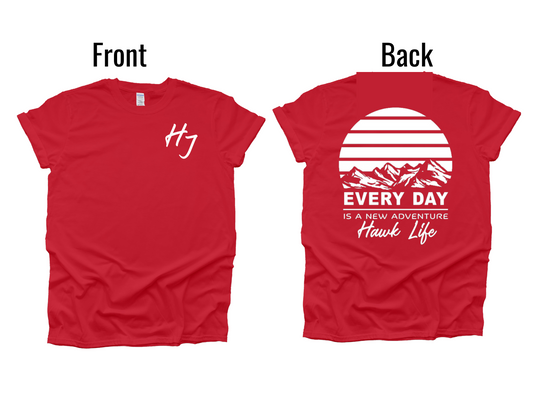 Every Day is a new adventure Hawk Life dry fit shirt