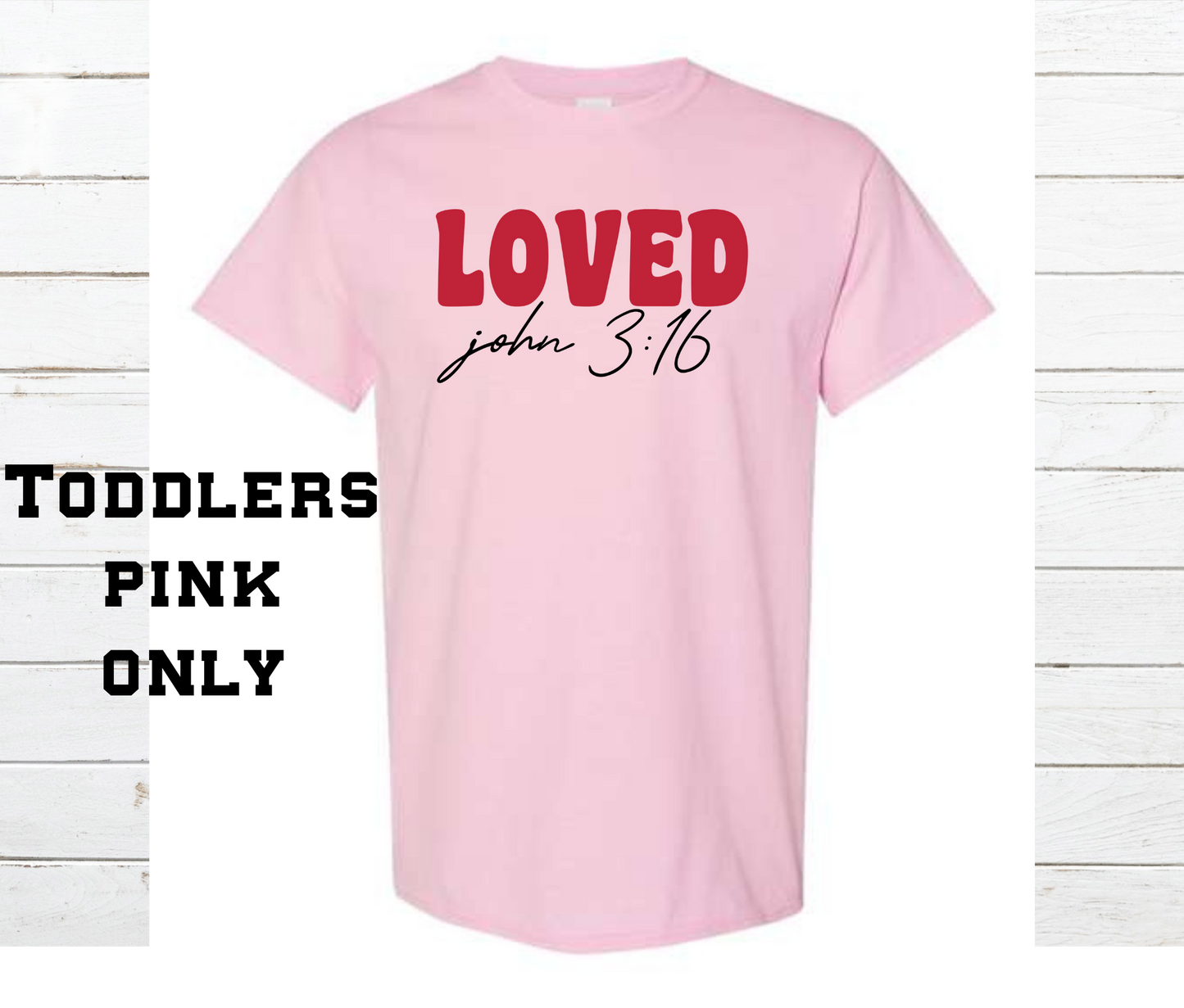 Loved John 3:16 Shirt