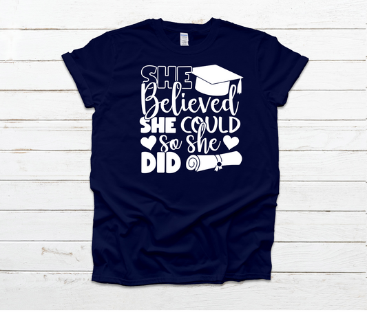 She Believed So She Did Shirt