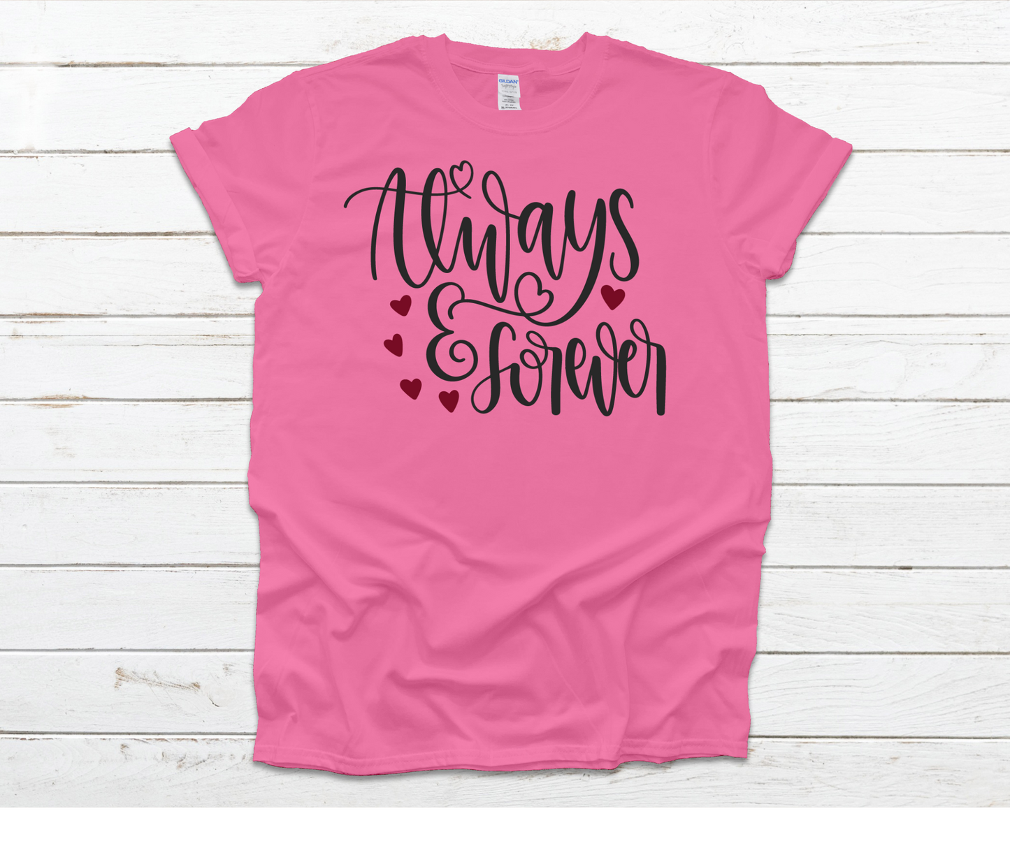 Always & Forever Shirt