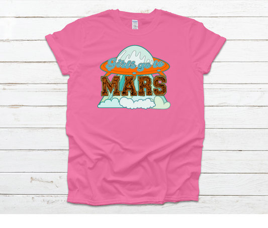 Girls go to Mars Shirt