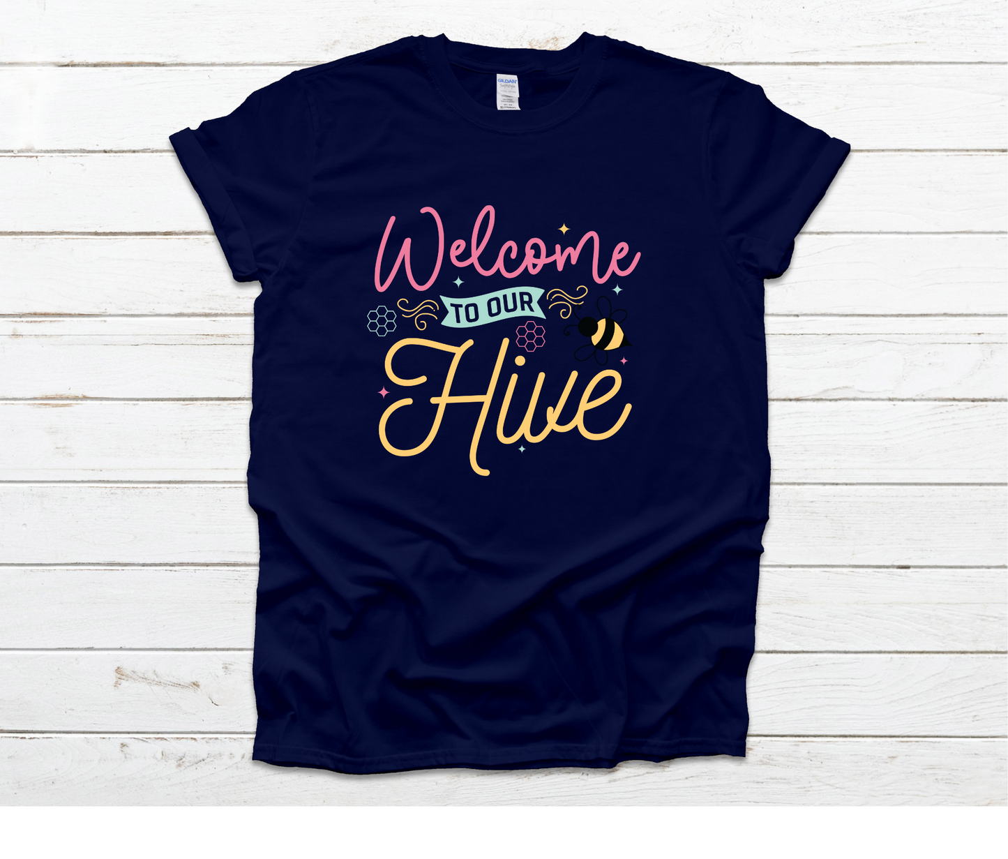 Welcome To Our Hive Shirt