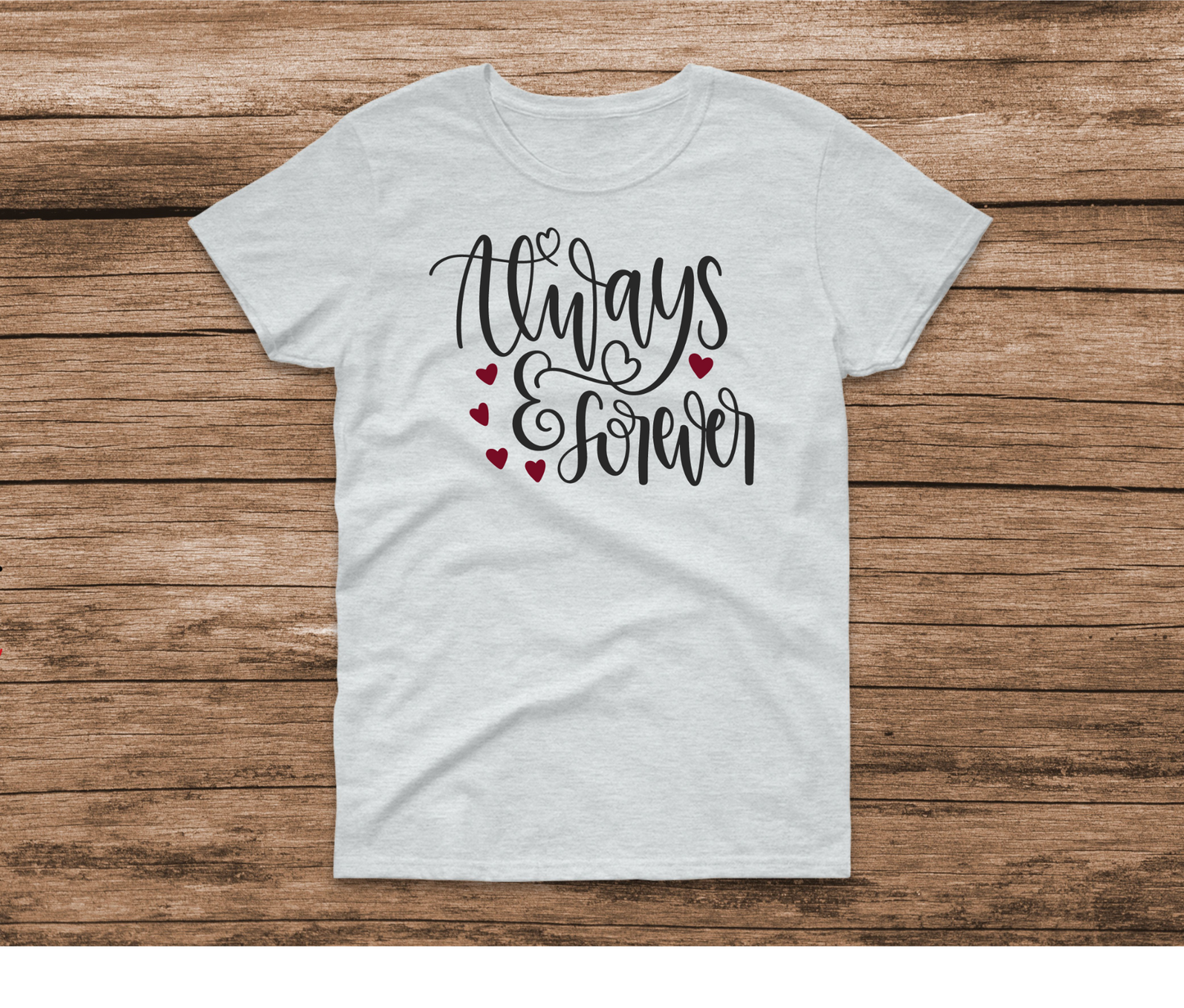 Always & Forever Shirt