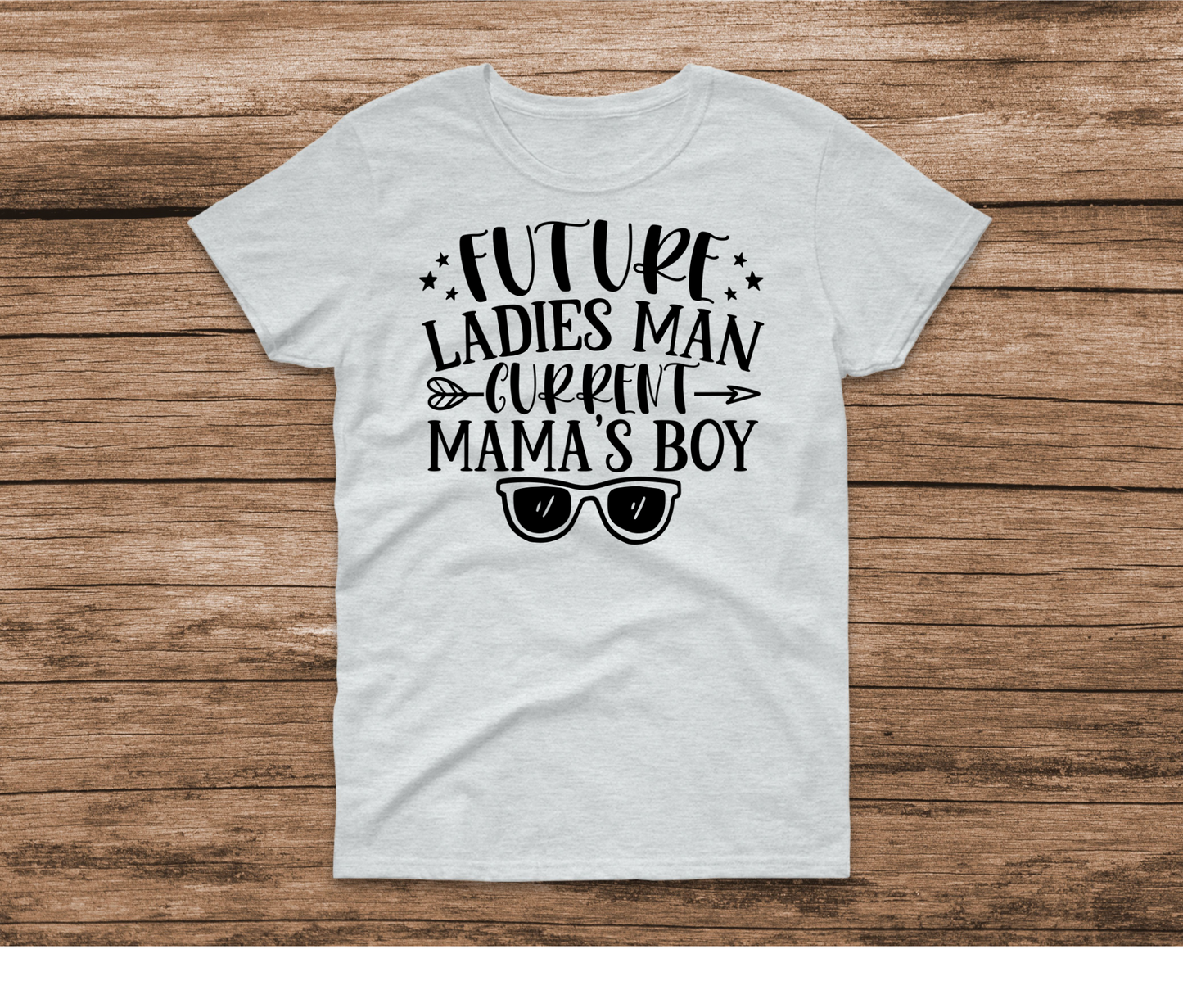 Future Ladies Man Current Mama's Boy Sunglasses Shirt