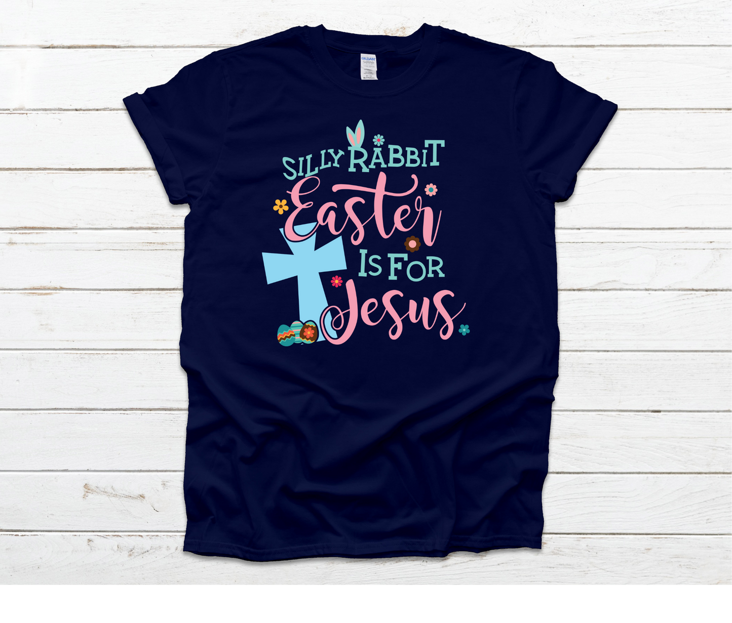 Silly Rabbit Easter Is For Jesus Shirt