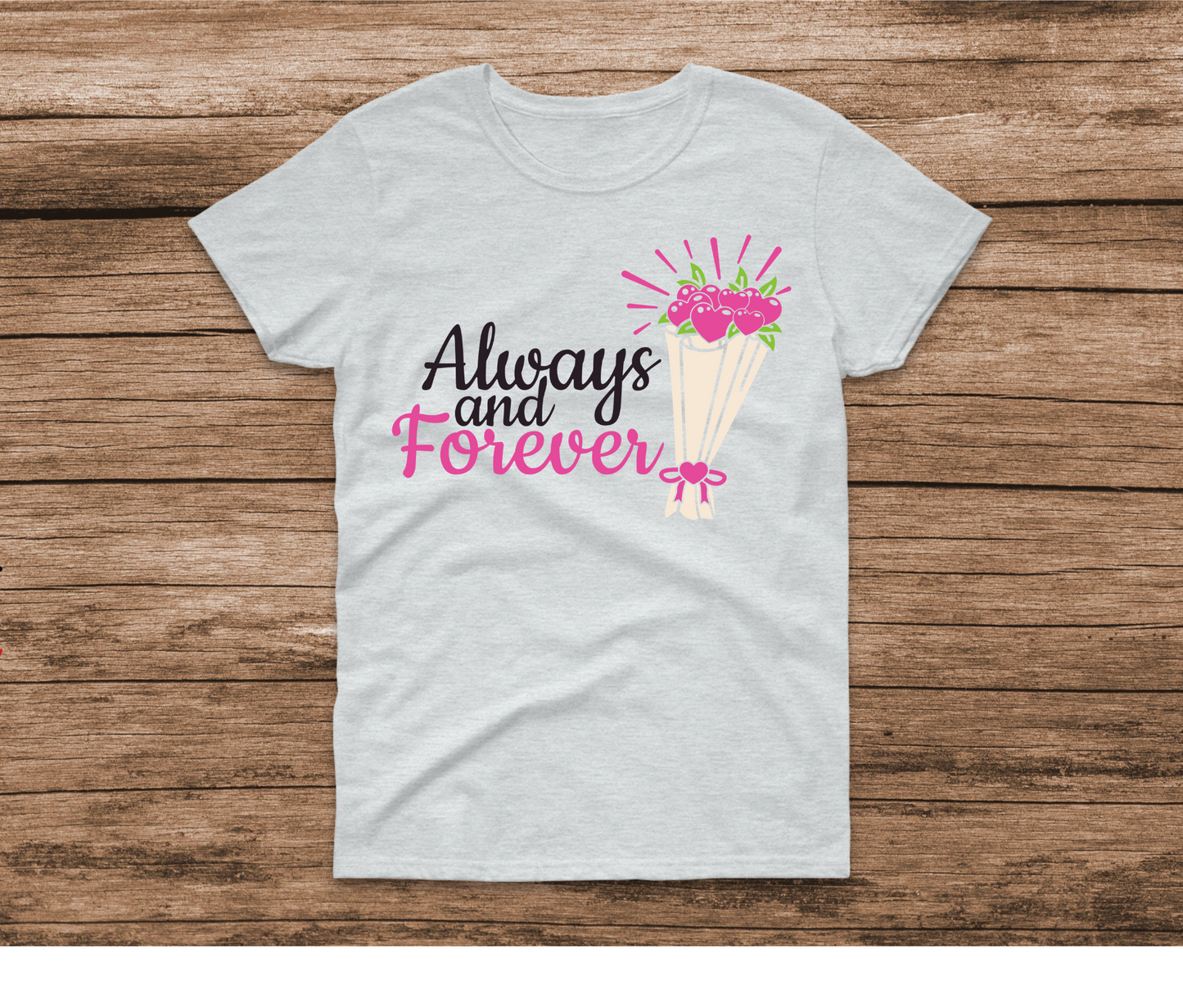 Always and Forever Shirt