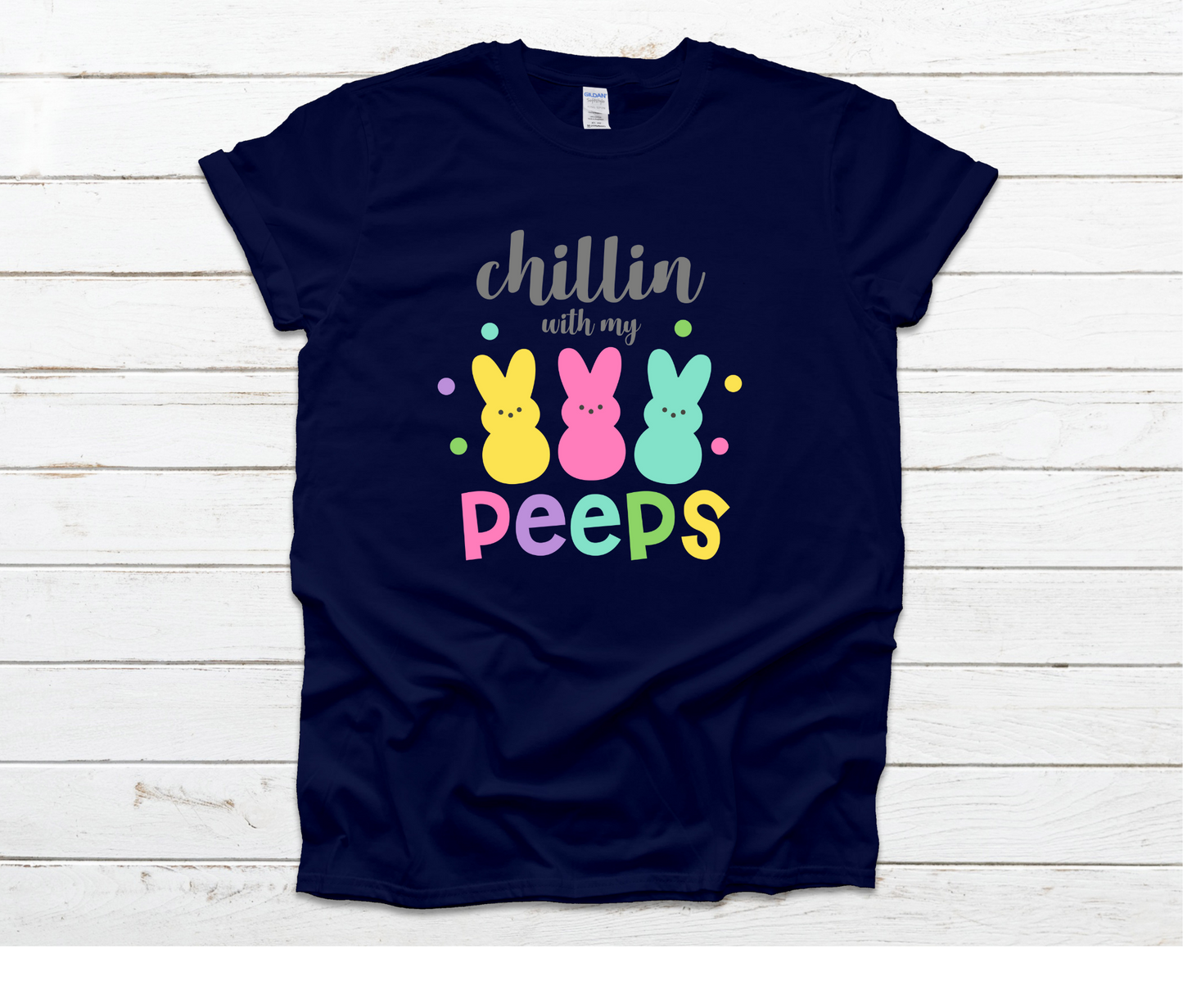 Chillin With My Peeps Shirt