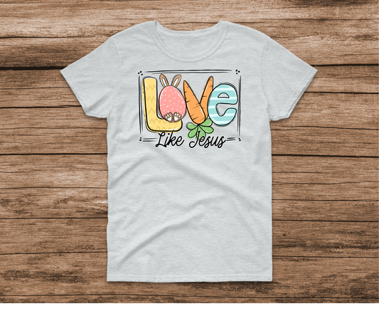 Love Like Jesus Shirt