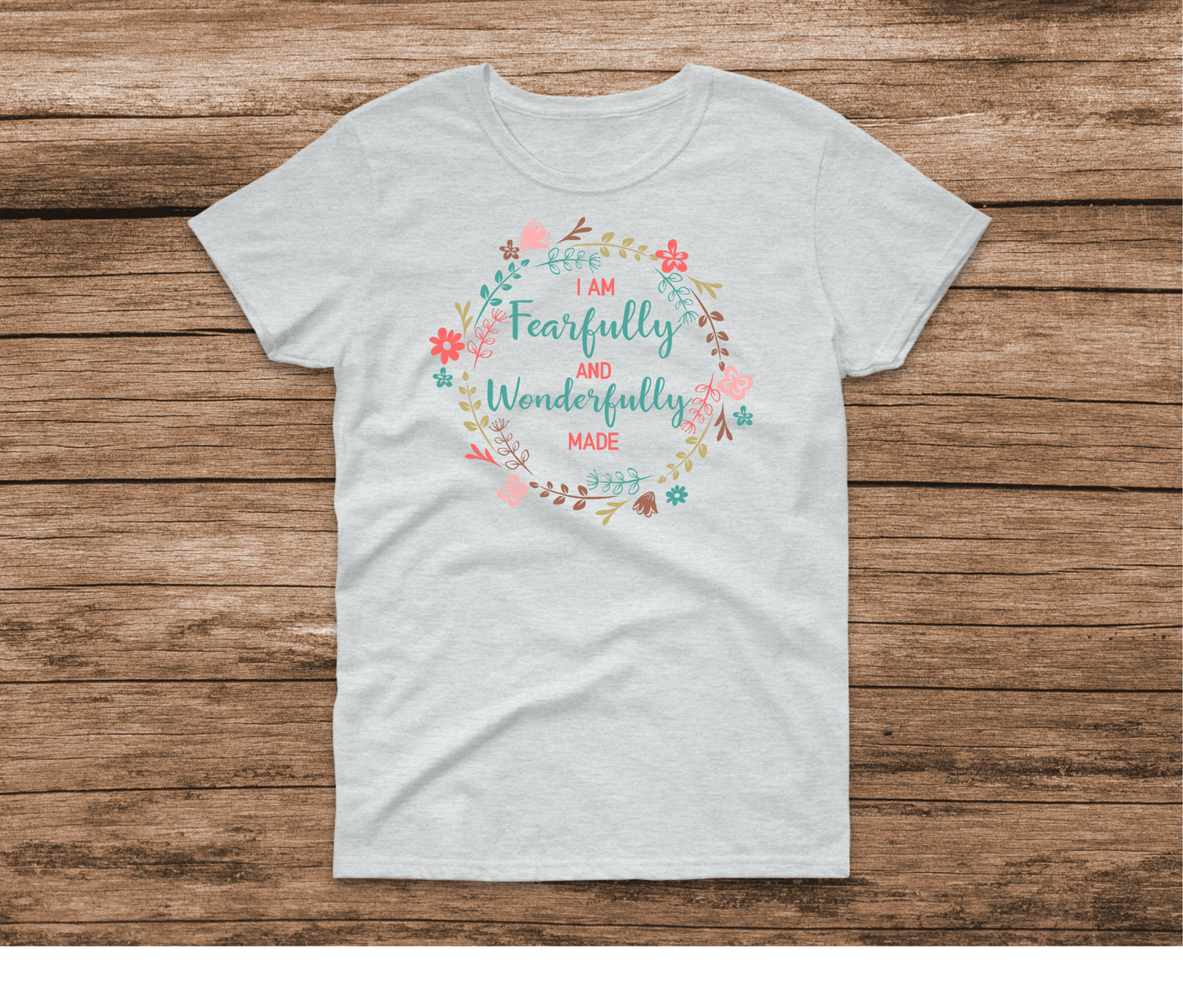 I Am Fearfully and Wonderfully Made Shirt