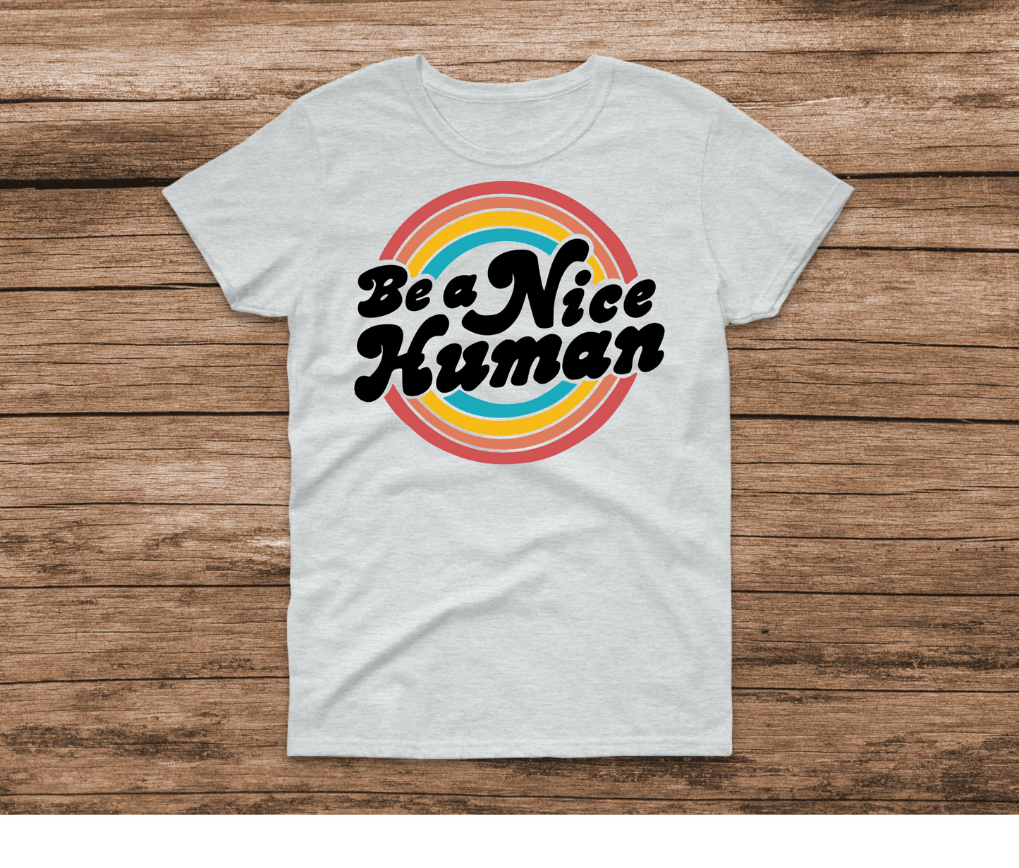 Be A Nice Human T-shirt