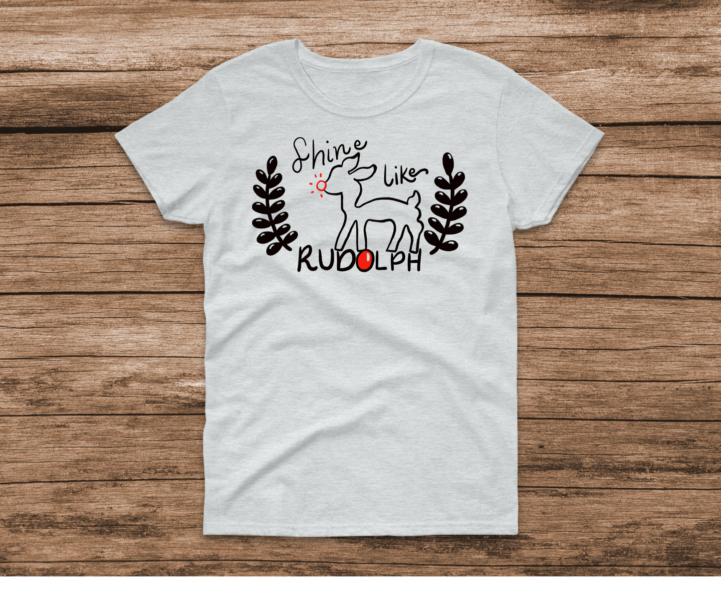 Shine like Rudolph Ash Shirt by Ashley Sattler