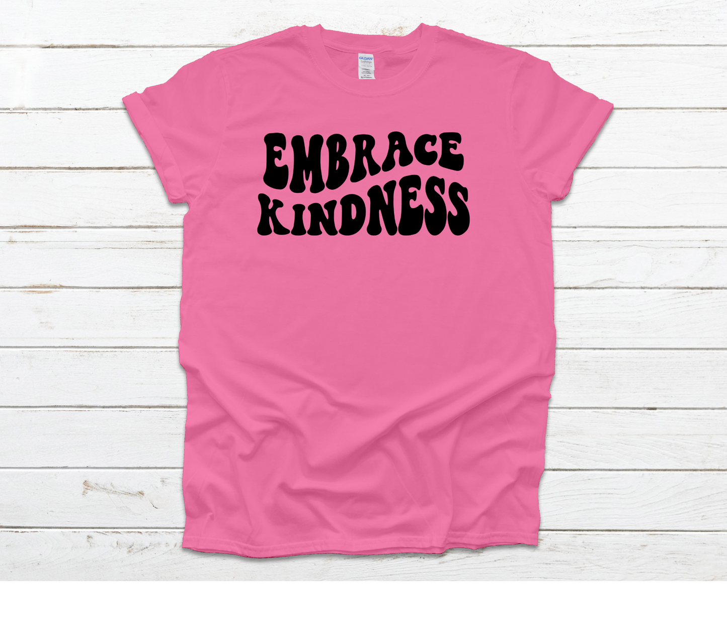 Embrace Kindness Pink Shirt