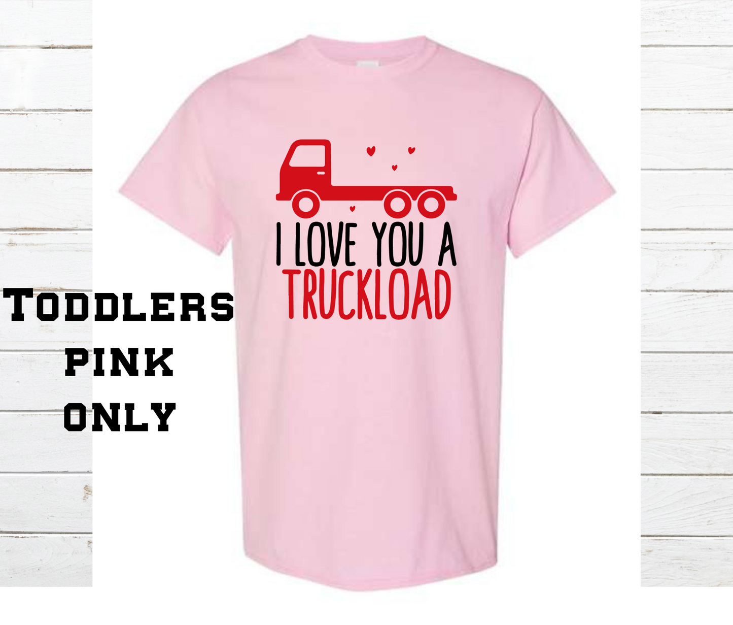 Love you a Truckload Shirt